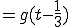  = g(t-\frac{1}{3})