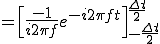  = \Big[ \frac{-1}{i2\pi f} e^{-i 2\pi f t} \Big]^{\frac{\Delta t}{2}}_{-\frac{\Delta t}{2}}