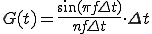  G(t) = \frac{\sin(\pi f \Delta t)}{nf\Delta t} \cdot \Delta t 