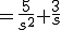  =\frac{5}{s^2} + \frac{3}{s}