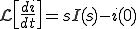 {\cal L}\[ \frac{di}{dt} \] = s I(s) - i(0)