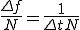  \frac{\Delta f}{N} =\frac{1}{\Delta t N}