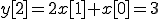  y[2]=2x[1] +  x[0] = 3