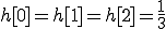 h[0]=h[1]=h[2]=\frac{1}{3}
