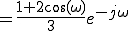  = \frac{1+2\cos(\omega)}{3}e^{-j\omega}