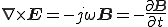  \bf{\nabla}\times\bf{E} = -j\omega \bf{B} = -\frac{\partial \bf{B}}{\partial t}  