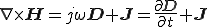  \bf{\nabla}\times\bf{H} = j\omega\bf{D} + \bf{J} = \frac{\partial \bf{D}}{\partial t}+\bf{J}