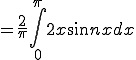  = \frac{2}{\pi}\int_0^{\pi} 2x \sin n x dx