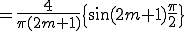  = \frac{4}{\pi(2m+1)}\{ \sin(2m+1)\frac{\pi}{2} \}