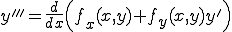  y'''= \frac{d}{dx}\Big(f_x(x,y) + f_y(x,y)y'\Big) 