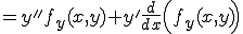  = y'' f_y(x,y) + y' \frac{d}{dx}\Big(f_y(x,y)\Big)