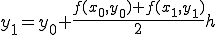  y_1 = y_0 + \frac{f(x_0,y_0) +f(x_{1},y_{1})}{2} h