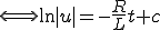 \Longleftrightarrow \ln |u| = -\frac{R}{L}t + c 