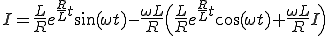  I = \frac{L}{R}e^{\frac{R}{L}t}\sin(\omega t) -\frac{\omega L}{R}\Big(\frac{L}{R}e^{\frac{R}{L}t}\cos(\omega t) + \frac{\omega L}{R} I \Big)