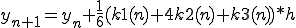  y_{n+1} = y_n + \frac{1}{6}( k1(n) + 4k2(n) + k3(n) )*h 