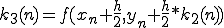  k_{3}(n)=f(x_n+\frac{h}{2},y_n+\frac{h}{2}*k_{2}(n))