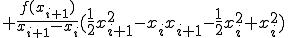  + \frac{f(x_{i+1})}{x_{i+1} - x_{i}}(\frac{1}{2}x^2_{i+1} - x_{i}x_{i+1} -\frac{1}{2}x^2_i + x^2_{i}) 