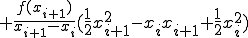  + \frac{f(x_{i+1})}{x_{i+1} - x_{i}}(\frac{1}{2}x^2_{i+1} - x_{i}x_{i+1} +\frac{1}{2}x^2_i) 