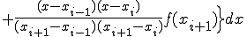  + \frac{ (x - x_{i-1})(x - x_{i}) }{ (x_{i+1} - x_{i-1})(x_{i+1} - x_{i}) }f(x_{i+1}) \Big} dx