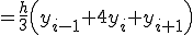  = \frac{h}{3}\Big( y_{i-1} + 4y_{i} +y_{i+1}\Big) 