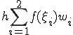  h\sum^2_{i=1} f(\xi_i)w_i 