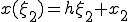  x(\xi_2) = h\xi_2 + x_2 