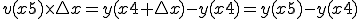 v(x5) \times \triangle x = y(x4+\triangle x)-y(x4) = y(x5) -y(x4)