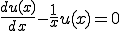  \frac{du(x)}{dx} -\frac{1}{x}u(x) = 0 