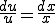  \frac{du}{u} = \frac{dx}{x} 