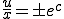  \frac{u}{x} = \pm e^{c} 