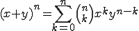  (x+y)^n = \sum_{k=0}^n {n \choose k}x^k y^{n-k} 