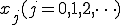 x_j (j=0,1,2,\cdots)